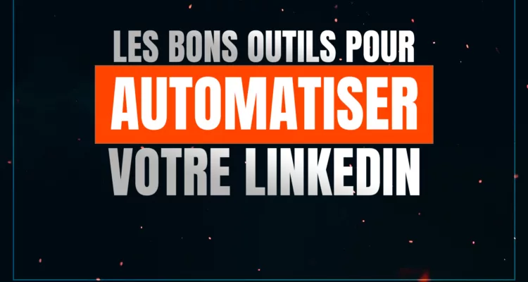 outils pour automatiser linkedin