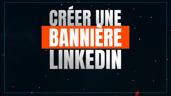 Créer une bannière LinkedIn