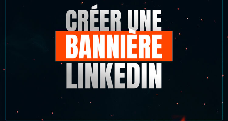 Créer une bannière LinkedIn