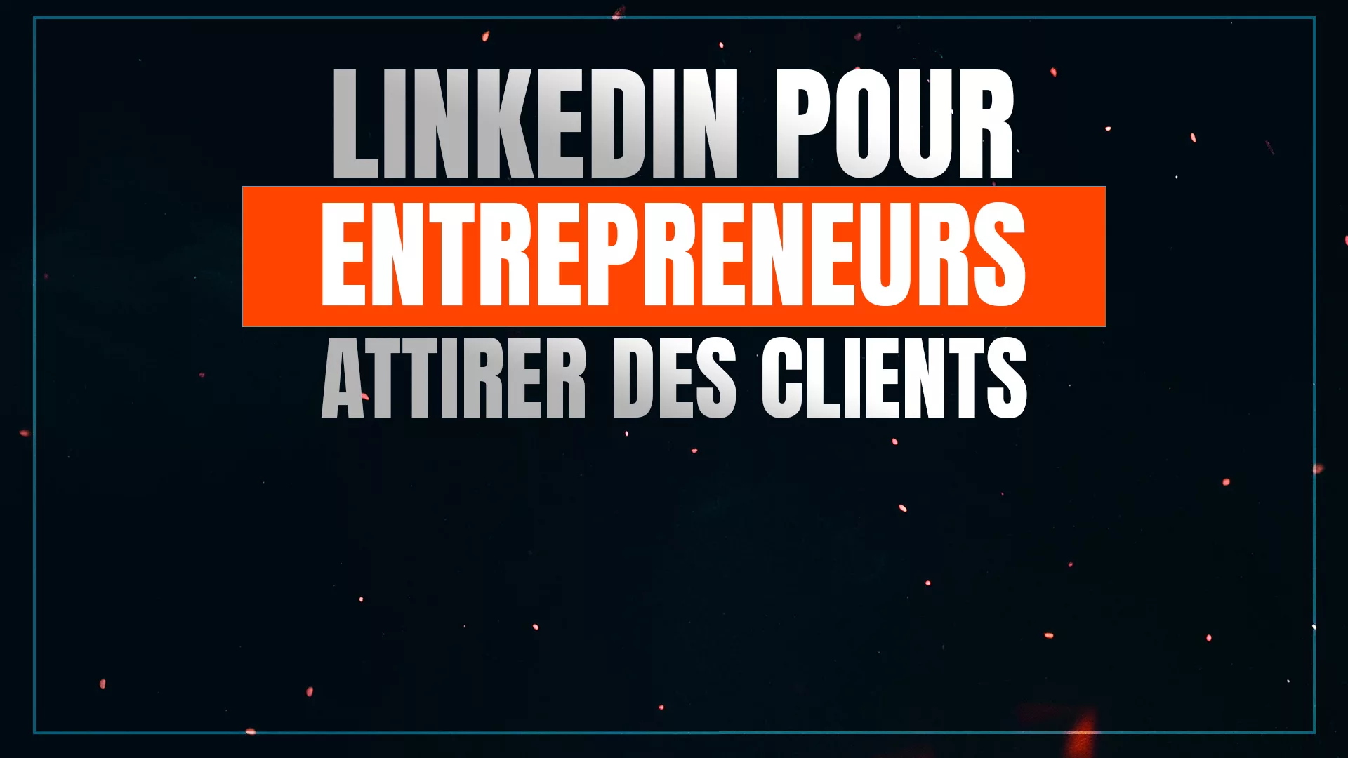 Linkedin pour entrepreneurs